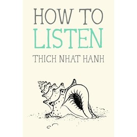 How to Listen (Mindfulness Essentials)