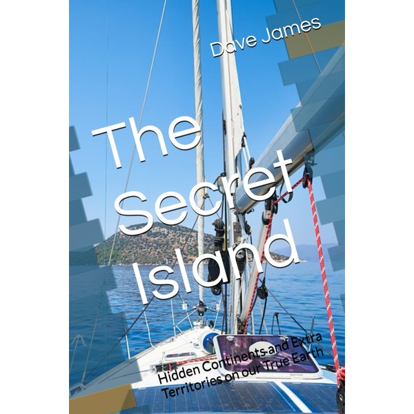 The Secret Island: Hidden Continents and Extra Territories on our
