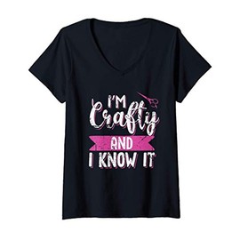 Womens Funny Crafters Quote I'm Crafty and I Know It Crafting Gift V-Neck T-Shirt
