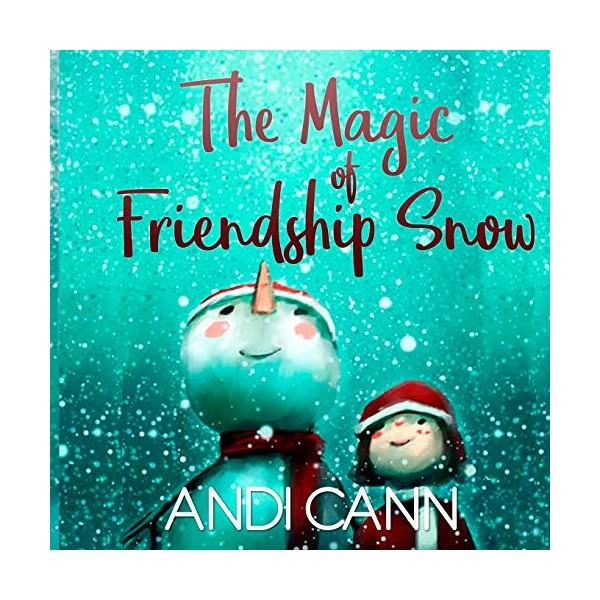 The Magic of Friendship Snow