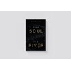 Your Soul Is A River