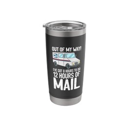 12 Hours Of Mail Funny Mailman Postal Worker Mail Carrier Stainless Steel Insulated Tumbler