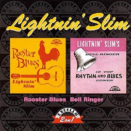 Rooster Blues/Lightnin' Slim' Bell Ringer