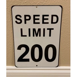 SPEED LIMIT  200 MPH - NEW ALUMINUM SIGN - 9" X 12"  road and street signs