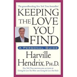Keeping the Love You Find: A Personal Guide - Paperback - GOOD