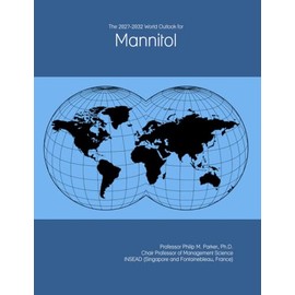 The 2027-2032 World Outlook for Mannitol