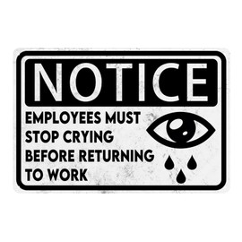 RESKEA Funny Office Signs Employees Must Stop Crying Before Returning To Work Sign Office Metal Tin Sign Work Office Cubicle Breakroom Decor Bathroom Decor For Women Office Gifts 8x12 Inch