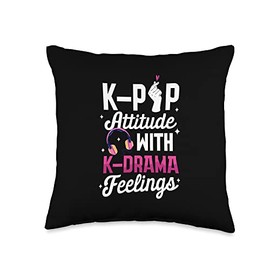 K-Pop Attitude With K-Drama Feelings K-Pop Throw Pillow