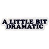 EmbTao A Little Bit Dramatic Patch Embroidered Funny Biker Applique