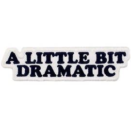 EmbTao A Little Bit Dramatic Patch Embroidered Funny Biker Applique Iron On Sew On Emblem