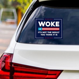 Woke It's Not an Insult You Think It is Vinyl Sticker, Resist Hate, Anti-Trump Elon, Resist Racism, Resist Fascism Bumper Sticker, 6" x 4.5"
