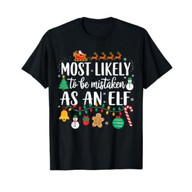 Most Likely To Be Mistaken As An Elf Family Christmas Pajama T-Shirt