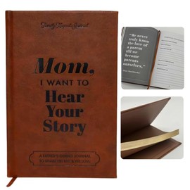 Mom, I Want To Hear Your Story Hardcover Leather A Mother’s Guided Journal To Share Her Life & Her Love Notebooks (Mom)