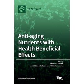 Anti-aging Nutrients with Health Beneficial Effects