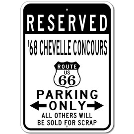 1968 68 Chevy Chevelle Concours Route 66 Reserved Parking Sign, Metal Novelty Sign, Man Cave Wall Decor, Garage Sign - 10x14 inches