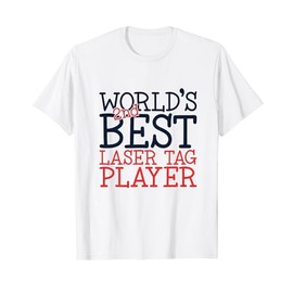 World's Second Best Laser Tag Player Adult Player Laser Tag T-Shirt