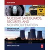 Nuclear Safeguards, Security, and Nonproliferation: Achieving Security with Technology and