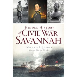 Hidden History of Civil War Savannah