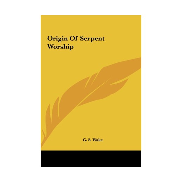 Origin Of Serpent Worship