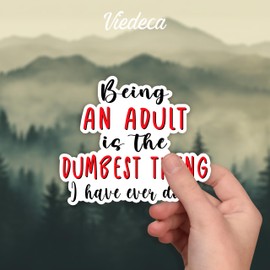 (3Pcs) Being an Adult is The Dumbest Thing I Have Ever Done Sticker Funny Sarcastic Quotes Inspirational Vinyl Decal for Tumbler Laptop Kindle Water Bottles Books Phone - Size 3x2.5 Inches
