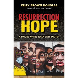 Resurrection Hope: A Future Where Black Lives Matter