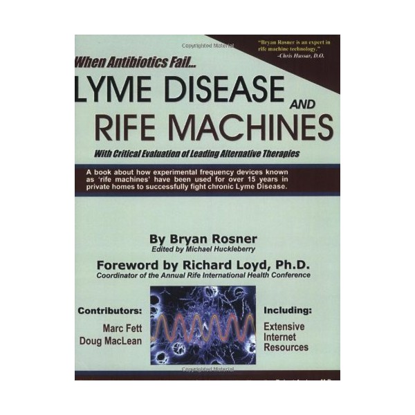 By Rosner, Bryan When Antibiotics Fail: Lyme Disease and Rife