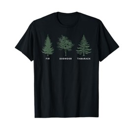 Fir Dogwood Tamarack Vintage National Park Funny T-Shirt