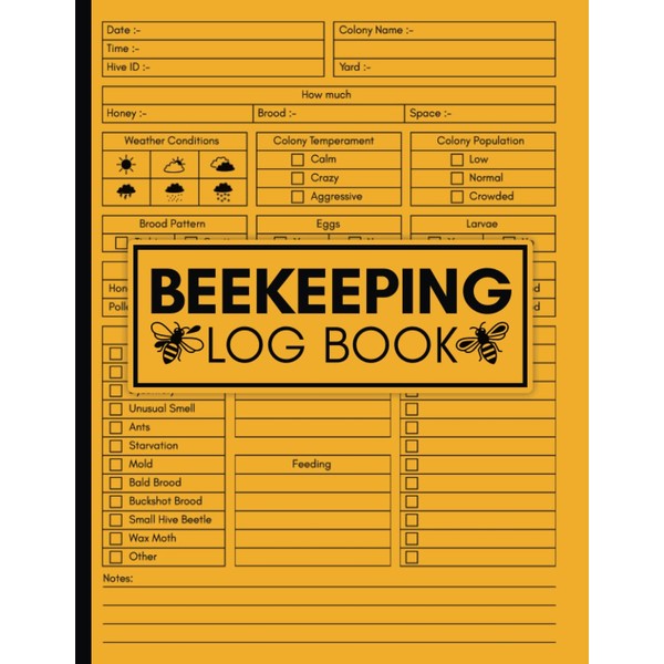 Beekeeping Log Book: Bees And Honey Logbook For Beekeepers, Record