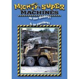 Mighty Machines - At The Quarry / Super Machines - À La Carrière (Bilingue) (Bilingual)