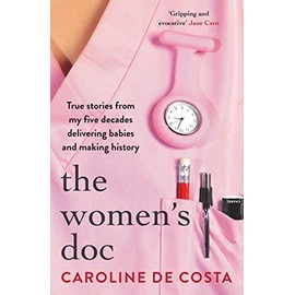 The Women's Doc: True Stories from My Five Decades Delivering Babies and Making History