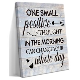 Farmhouse Inspirational Wall Decor for Home Decoration – One Small Positive Thought in the Morning Quote Picture Canvas Prints, Motivational Wall Art for Living Room Bedroom 12x16 inch Framed
