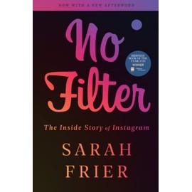 No Filter: The Inside Story of Instagram