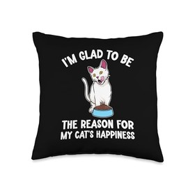 Reason For Happiness Cat Mood Kitty Kitten Lovers Happy Pet Throw Pillow