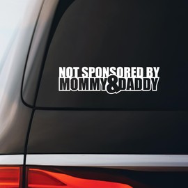 Not Sponsored by Mommy and Daddy Decal Notebook Car Laptop 8"x2.25" (White)