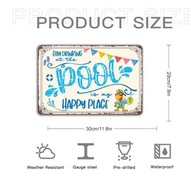 Day Drinking at the Pool Is My Happy Place Tin Sign Swimming Pool Sign Outdoor Decor for Home Pool Deck Patio Bar Wall Decor Sign 8x12 inch