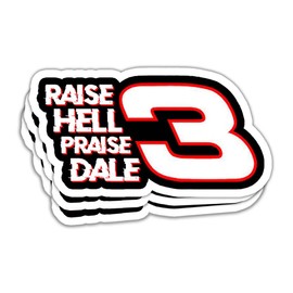 MAIANEY (3 Pcs) Raise Hell Praise Dale Sticker Dale E. Racing Car Driver Slogan Number 3 Stickers Racing Legend Dale Fan Gifts Decorations Laptop Bottle Phone Car Bumper Window Helmet 3"x4"
