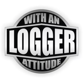 Unbranded 3pk Logger With An Attitude Hard Hat Decals Helmet Stickers Sarcastic Logging
