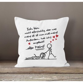 MoonWorks® Cushion Cover "Ich Bin Nicht jealoustig, Aber was meins ist, ist Nun mal meins Geschenk Liebe Valentinstag Funny Man White One Size