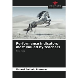 Performance indicators most valued by teachers: Case study