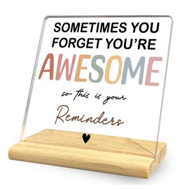 Sometimes You Forget You're Awesome So This is Your Reminders Acrylic Desk Decorative Sign, Inspirational Quotes Decor Gifts for Women, Motivational Office Home Decor