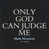 Only God Can Judge Me