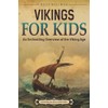 Vikings For Kids: An Enthralling Overview of the Viking Age