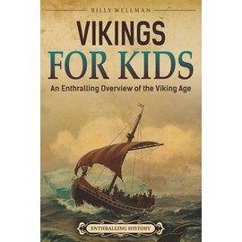 Vikings For Kids: An Enthralling Overview of the Viking Age