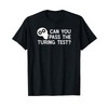 Can You Pass The Turing Test - A.I. T Shirt