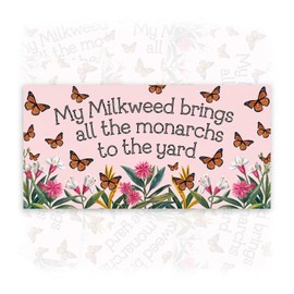 My Milkweed Brings All The Monarchs to The Yard | Bumper Sticker or Car Magnet | Funny Magnetic Sticker for Trucks Vans Cars [7.5x3.75]