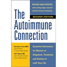 The Autoimmune Connection: Essential Information for Women on Diagnosis, Treatment, and Getting On With Your Life