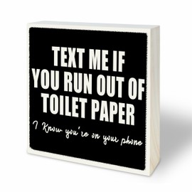 Funny Bathroom Wooden Block Sign - Text Me If You Run Out Of Toilet Paper - Natural Solid Pine Wood Tabletop Decor, Shelf, Counter, Farmhouse, Gifting Idea, Home & Office Decoration - D07