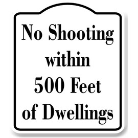 No Shooting within 500 Feet of Dwellings Hunt WB Aluminum Composite Sign 8.5''x10''