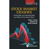 Stock Market Crashes: Predictable and Unpredictable and What to Do