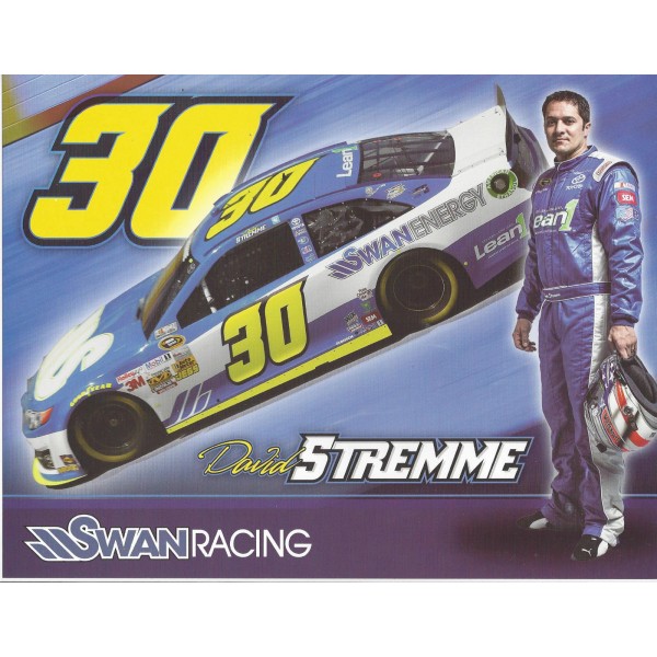 2013 DAVID STREMME "SWAN ENERGY" #30 NASCAR SPRINT CUP SERIES
